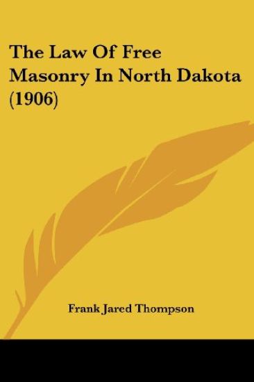 The Law of Free Masonry in North Dakota
