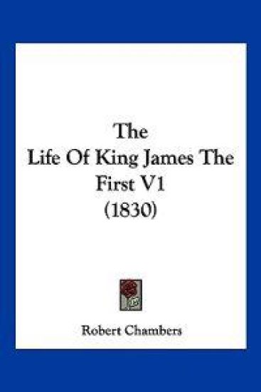 The Life of King James the First