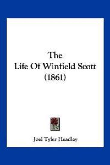 The Life of Winfield Scott