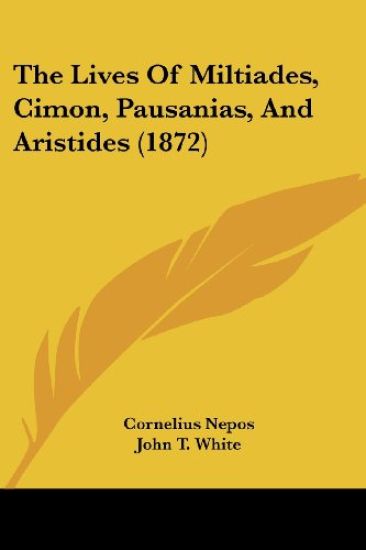 The Lives of Miltiades, Cimon, Pausanias, and Aristides