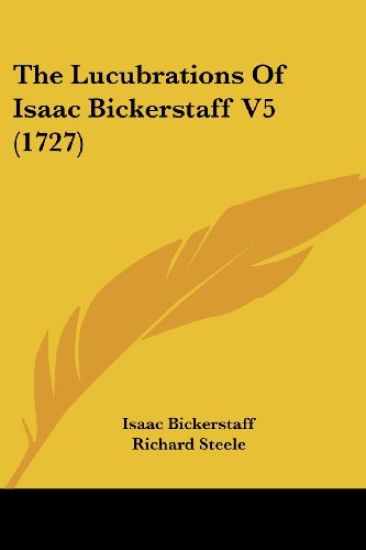 The Lucubrations of Isaac Bickerstaff