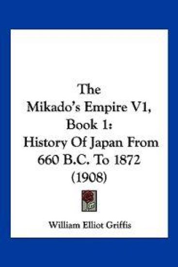 The Mikado's Empire V1, Book 1