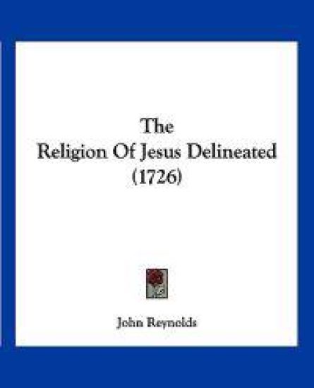 The Religion Of Jesus Delineated (1726)