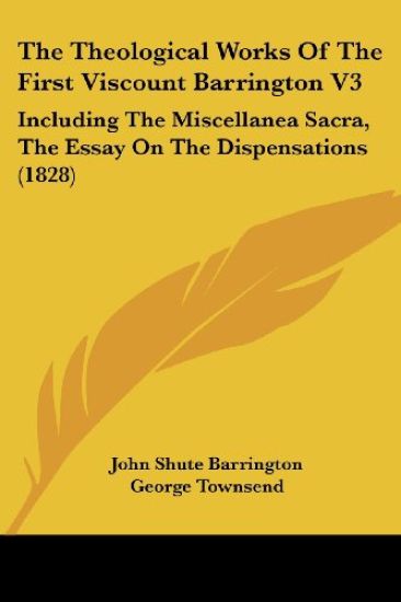 The Theological Works Of The First Viscount Barrington V3