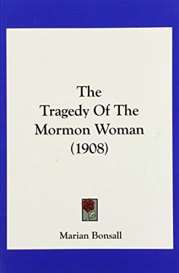 The Tragedy Of The Mormon Woman (1908)