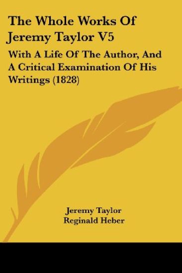 The Whole Works Of Jeremy Taylor V5