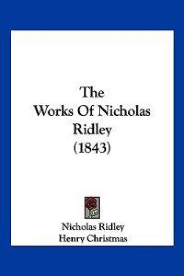 The Works Of Nicholas Ridley (1843)