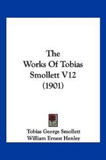 The Works Of Tobias Smollett V12 (1901)