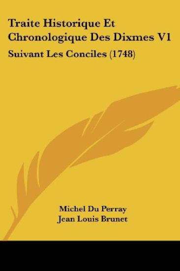 Traite Historique Et Chronologique Des Dixmes V1