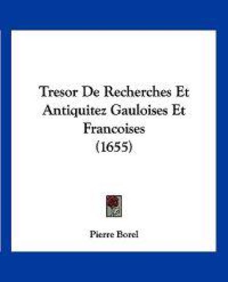 Tresor De Recherches Et Antiquitez Gauloises Et Francoises (1655)