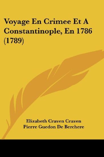 Voyage En Crimee Et a Constantinople, En 1786 (1789)