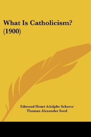 What Is Catholicism? (1900)