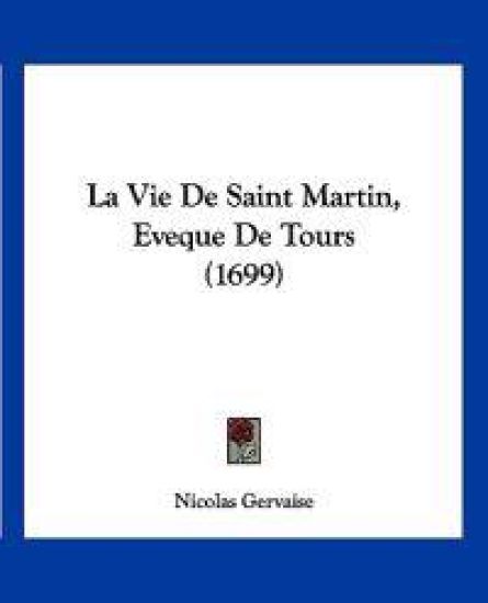La Vie De Saint Martin, Eveque De Tours (1699)