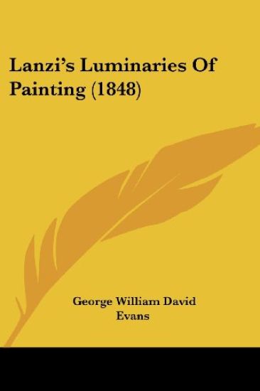 Lanzi's Luminaries Of Painting (1848)