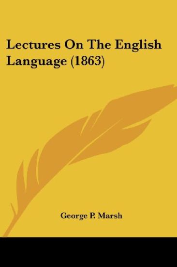 Lectures On The English Language (1863)