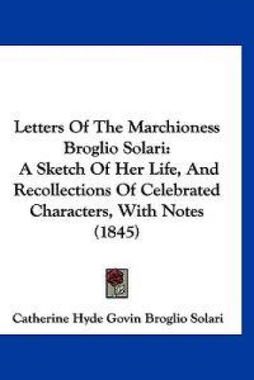 Letters Of The Marchioness Broglio Solari