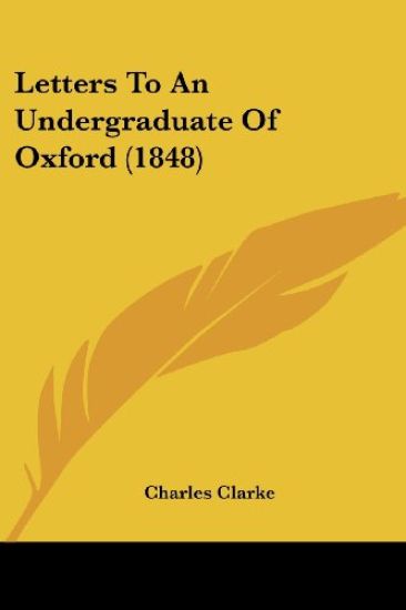 Letters To An Undergraduate Of Oxford (1848)