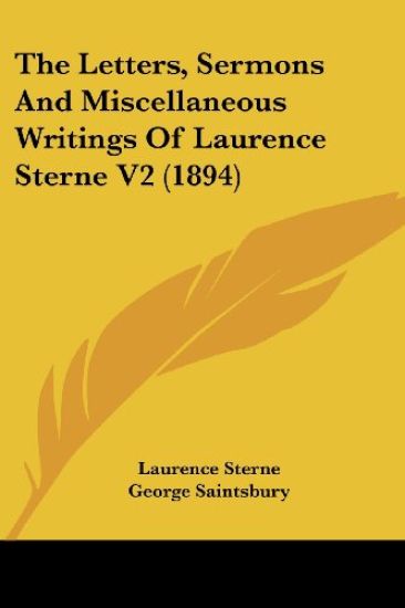 The Letters, Sermons and Miscellaneous Writings of Laurence Sterne