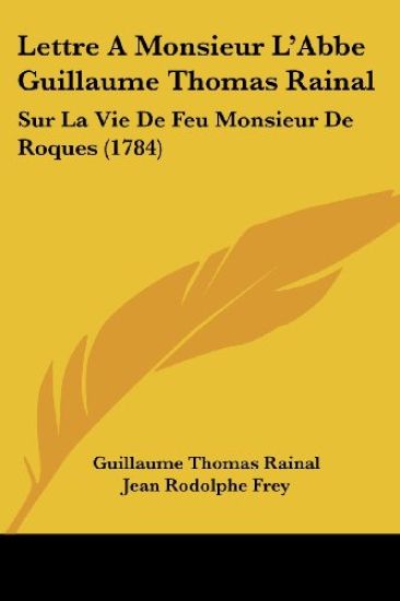 Lettre A Monsieur L'Abbe Guillaume Thomas Rainal