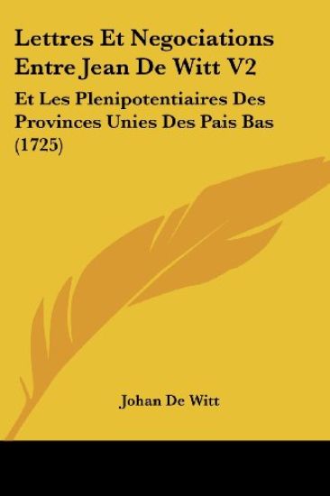 Lettres Et Negociations Entre Jean De Witt V2