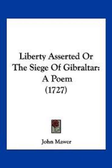 Liberty Asserted Or The Siege Of Gibraltar