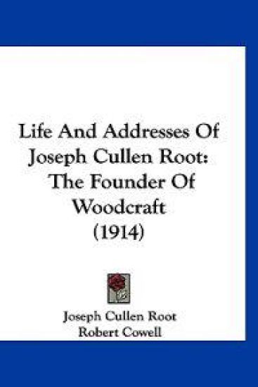 Life And Addresses Of Joseph Cullen Root