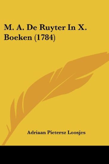 M. A. De Ruyter In X. Boeken (1784)