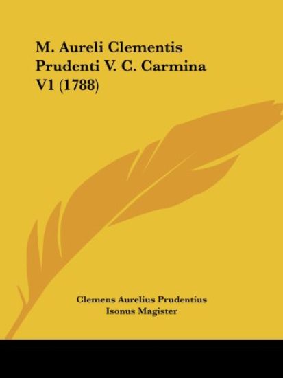 M. Aureli Clementis Prudenti V. C. Carmina V1 (1788)