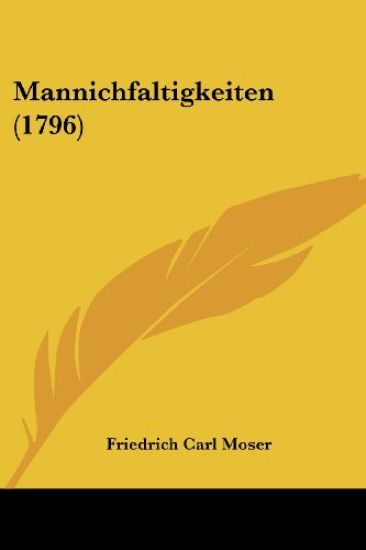 Moser, F: Mannichfaltigkeiten (1796)