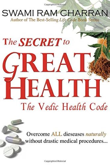 The Secret to Great Health - The Vedic Health Code