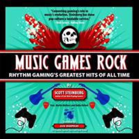 Music Games Rock: Rhythm Gaming's Greatest Hits of All Time