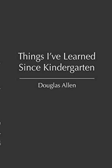 Things I've Learned Since Kindergarten