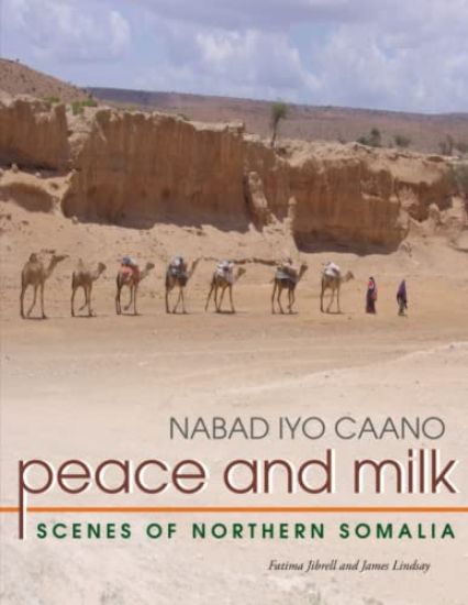 Peace and Milk: Scenes of Northern Somalia