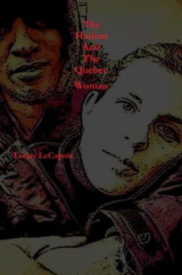 The Haitian And The Quebec Woman