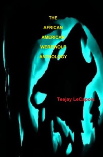 The African American Werewolf Anthology