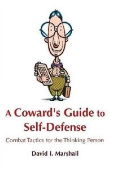 A Coward's Guide to Self-Defense