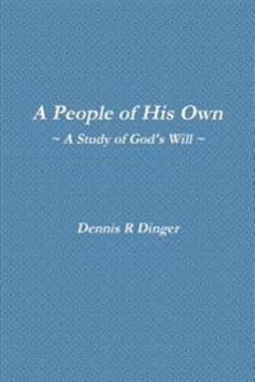 A People of His Own -- A Study of God's Will