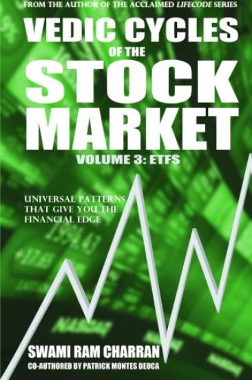 Vedic Cycles of the Stock Market, Volume 3: ETFs