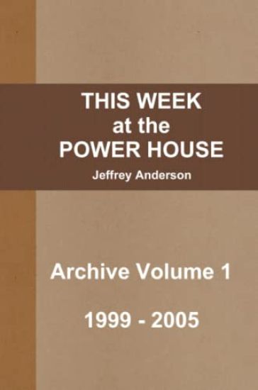 THIS WEEK at the POWER HOUSE Archive Volume 1