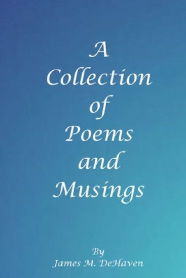 A Collection of Poems and Musings