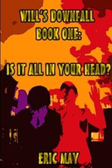 Will's Downfall, Book One