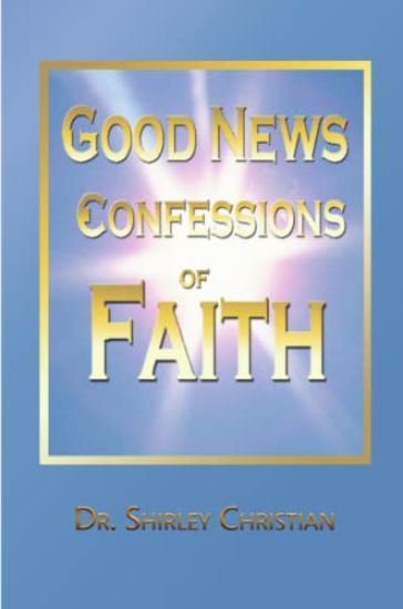 Good News Confessions of Faith