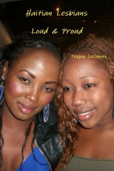 Haitian Lesbians : Loud & Proud