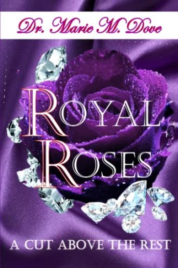 Royal Roses A Cut Above The Rest