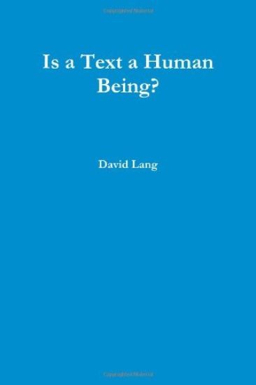 Is a Text a Human Being?