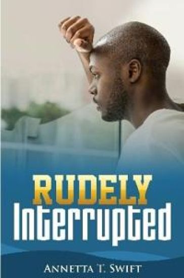 Rudely Interrupted