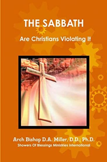 THE SABBATH Are Christians Violating It