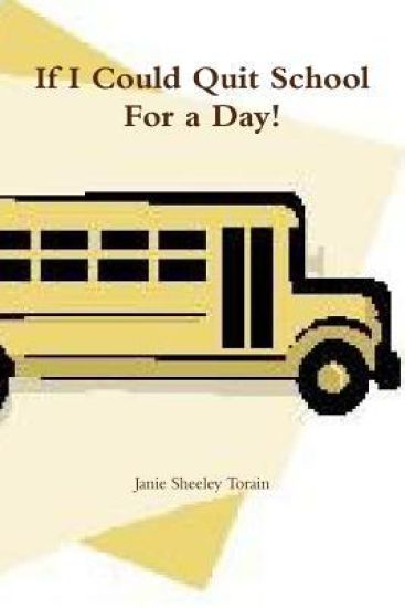 If I Could Quit School For a Day!