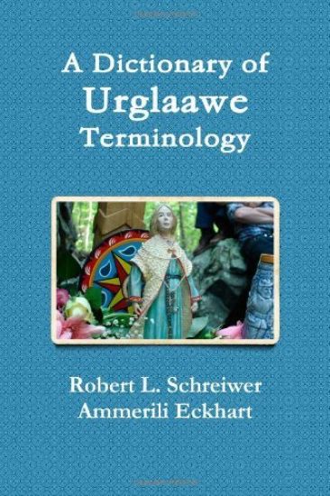 A Dictionary of Urglaawe Terminology