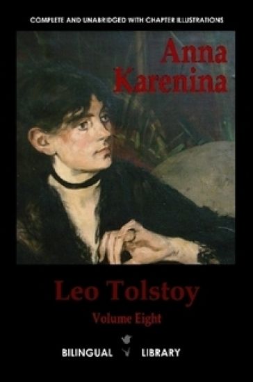 Anna Karenina: English-Russian Parallel Text Edition Volume Eight